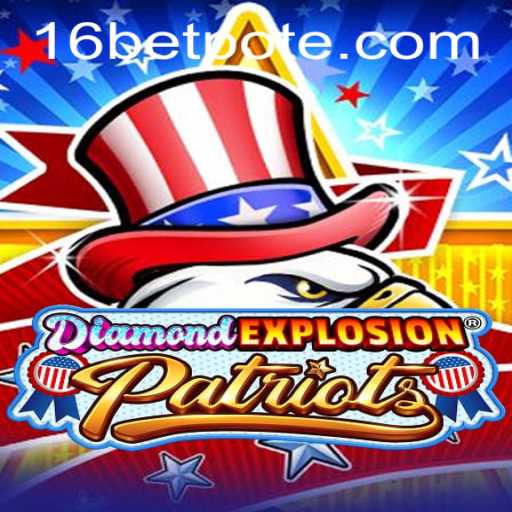 DiamondExplosionPatriots: A Comprehensive Guide