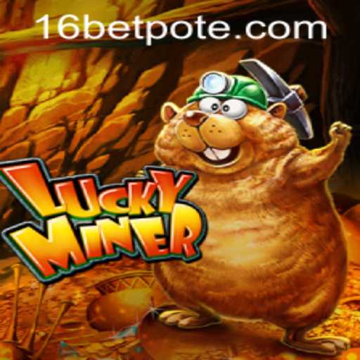 Exploring the World of LuckyMiner and the 16bet PH Login Experience