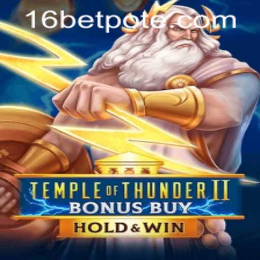 Exploring TempleofThunderIIBonusBuy: A Thrilling New Adventure in Online Gaming